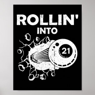 Rollin Into 21 Billiards 21st Birthday Flaming Bil Poster