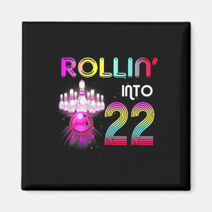 Rollin Into 22 Bowling Birthday Party 22nd Birthda Magnet