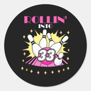 Rollin Into 33 Bowling Birthday Party 33. Woman Me Classic Round Sticker
