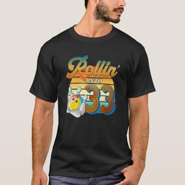 Rollin' Into 33rd Birthday Bowler 33 Years Old Bow T-Shirt (Front)
