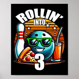 Rollin Into 3 Bowling Birthday Party 3rd Birthday Poster