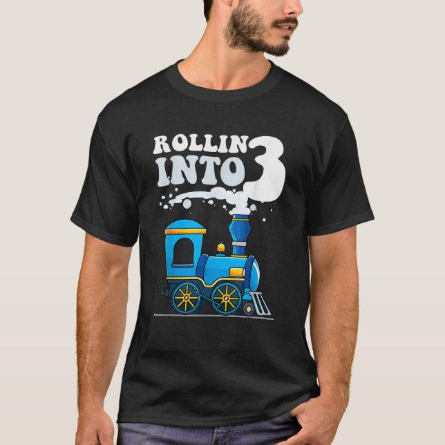 Rollin Into 3 Train 3rd Birthday Party Three Years T-Shirt (Front)