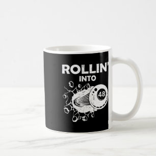 Rollin Into 48 Billiards 48th Birthday Flaming Bil Coffee Mug