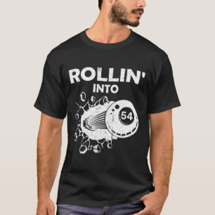 Rollin Into 54 Billiards 54th Birthday Flaming Bil T-Shirt