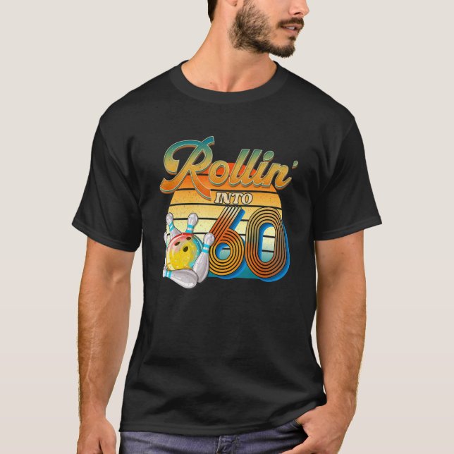 Rollin' Into 60th Birthday Bowler 60 Years Old Bow T-Shirt (Front)