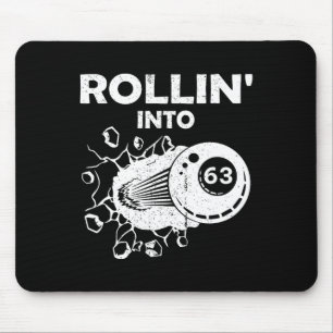 Rollin Into 63 Billiards 63rd Birthday Flaming Bil Mouse Pad
