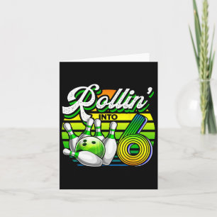 Rollin' Into 6 Retro Bowling Ball 6th Birthday Par Card