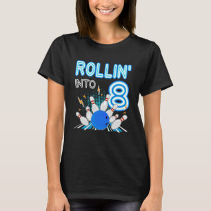 Rollin' Into 8 Birthday Bowling Themed Party 8 Yea T-Shirt