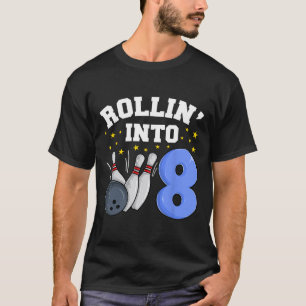 Rollin’ Into 8 Birthday Boy Bowling 8th Birthday P T-Shirt