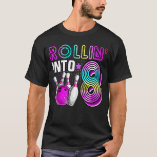 Rollin Into 8 Bowling Birthday Party 8th Birthday T-Shirt
