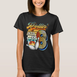 Rollin Into 8 Bowling Birthday Party 8th Birthday T-Shirt