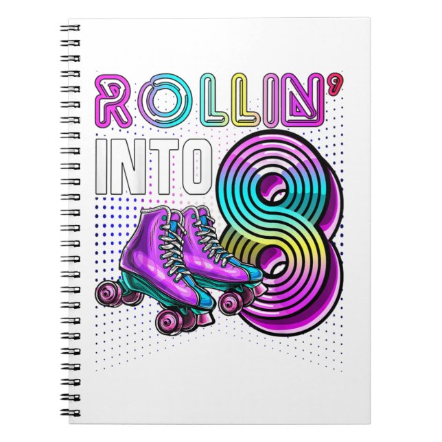 Rollin' into 8 Roller Skating Rink 8th Birthday Pa Notebook (Front)