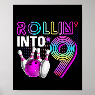 Rollin Into 9 Bowling Birthday Party 9th Birthday Poster