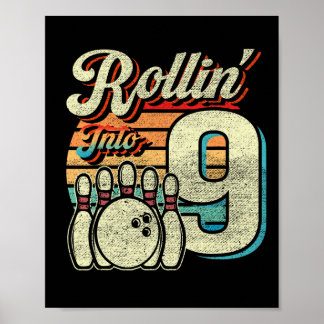 Rollin Into 9 Bowling Birthday Party 9th Birthday  Poster