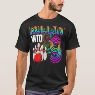 Rollin Into 9 Years Old Bowling Birthday Girl 9th T-Shirt