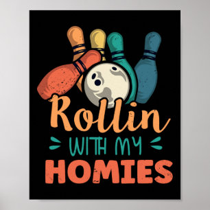 Rollin With My Homies Retro Bowling 2  Poster