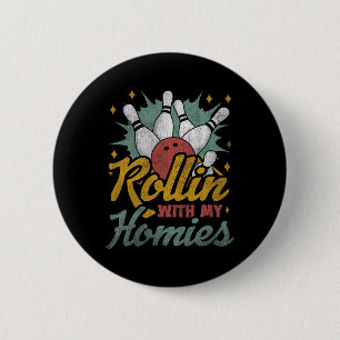 Rollin With My Homies Retro Bowling 6 Cm Round Badge