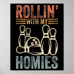 Rollin With My Homies Retro Bowling 6 Poster