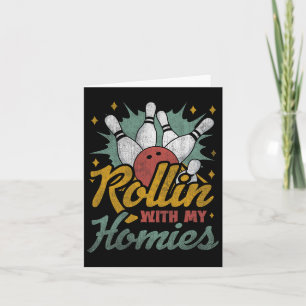 Rollin With My Homies Retro Bowling Card