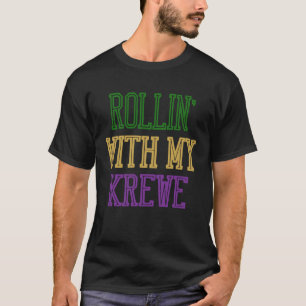 Rollin With My Krewe Mardi Gras Parade Festival P T-Shirt