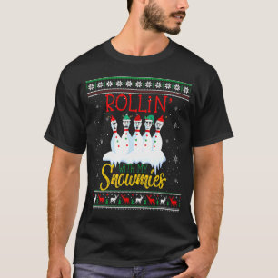Rollin With My Snowmies Snow Bowling Christmas Ugl T-Shirt