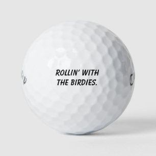 'Rollin' With The Birdies' Golf Crews Personality Balls