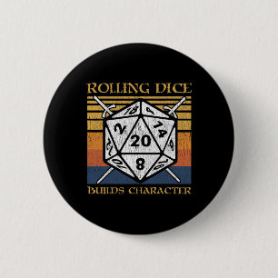 Rolling Dice Builds Character Funny Rpg Tabletop G 6 Cm Round Badge