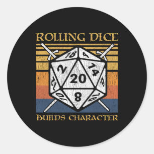 Rolling Dice Builds Character Funny Rpg Tabletop G Classic Round Sticker