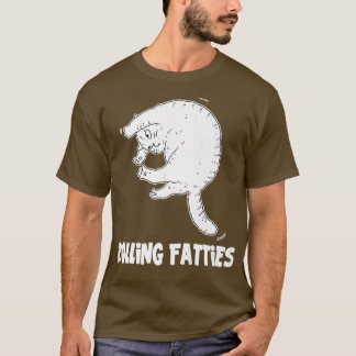 Rolling Fatties Cat Funny Cat Lover Outfit Cat Dad T-Shirt