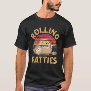 Rolling Fatties Cat Lover Funny Cat Kitten T-Shirt