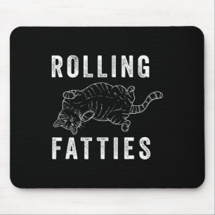 Rolling Fatties Chonk Cat Lover Gift Cat Mum Cat D Mouse Pad