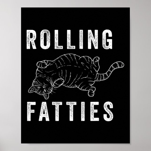 Rolling Fatties Chonk Cat Lover Gift Cat Mum Cat D Poster (Front)
