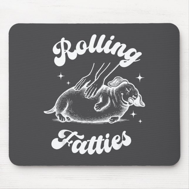 Rolling Fatties Dog Dachshund Weed Wiener Dog Love Mouse Pad (Front)