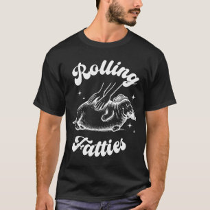 Rolling Fatties Dog Dachshund Weed Wiener Dog Love T-Shirt