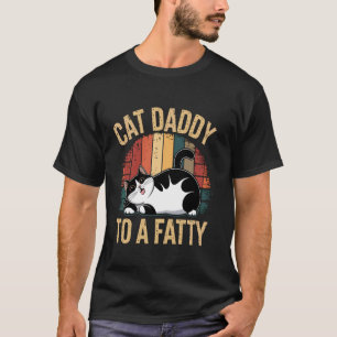 Rolling Fatty Cat Daddy Of A Fatty T-Shirt