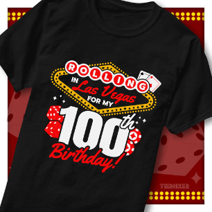 Rolling In Las Vegas 100th Birthday Casino Party T-Shirt