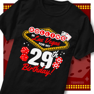 Rolling In Las Vegas 29th Birthday Casino Party T-Shirt