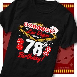 Rolling In Las Vegas 78th Birthday Casino Party T-Shirt