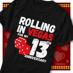 Rolling In Vegas 13th Anniversary Funny Couple T-Shirt