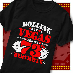 Rolling In Vegas 73rd Birthday Casino Dice Party T-Shirt