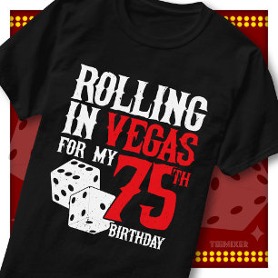 Rolling in Vegas 75th Birthday Dice Party Squad T-Shirt