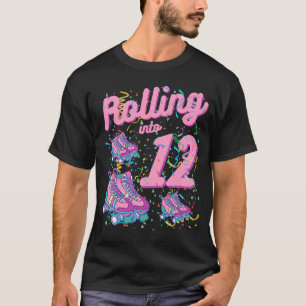 Rolling Into 12th Birthday Roller Skate 12 Years O T-Shirt