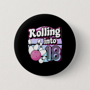 Rolling Into 18 Bowling 18th Birthday 6 Cm Round Badge