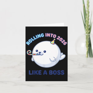 Rolling Into 2026 Like A Boss Funny Seal New Year Card