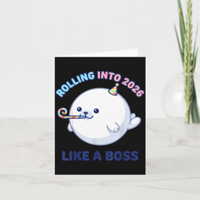 Rolling Into 2026 Like A Boss Funny Seal New Year  Card (Front)