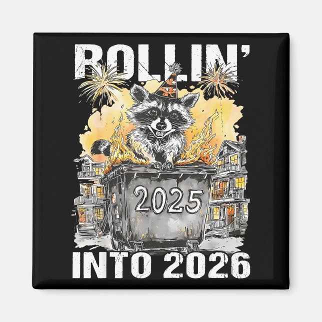 Rolling Into 2026 Trash Racoon Funny New Years Eve Magnet (Front)