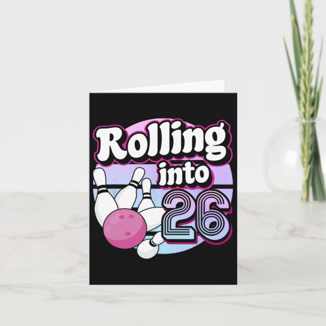 Rolling Into 26 Bowling 26th Birthday 1  Card (Front)