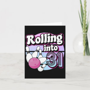 Rolling Into 31 Bowling 31st Birthday Card