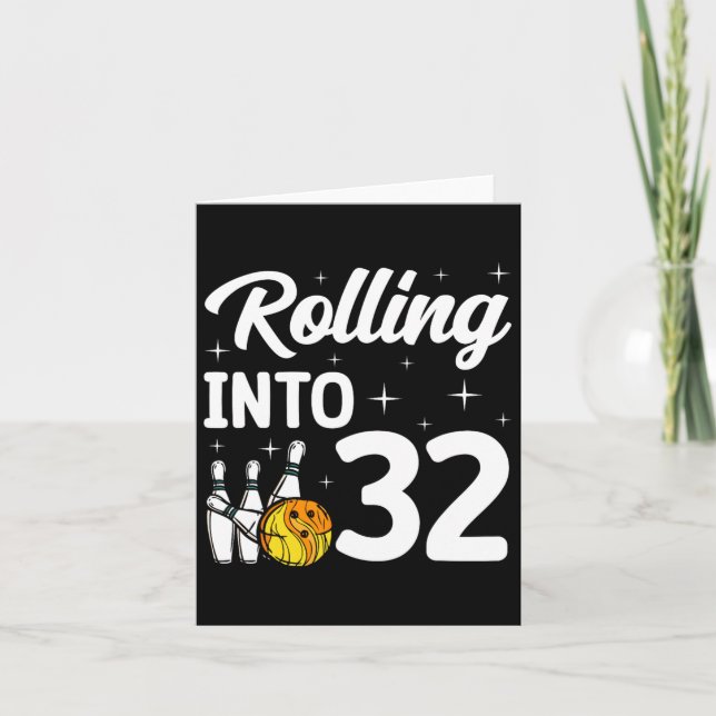 Rolling Into 32 Bowling 32th Birthday  Card (Front)