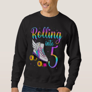 Rolling Into 5 years. Lets Roll I'm Turning 5 Roll Sweatshirt